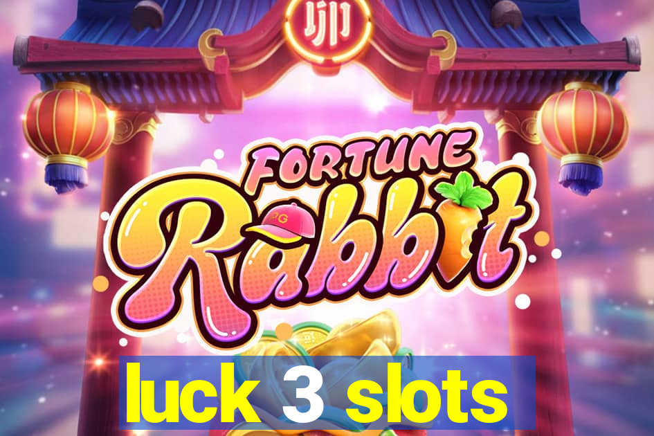 luck 3 slots